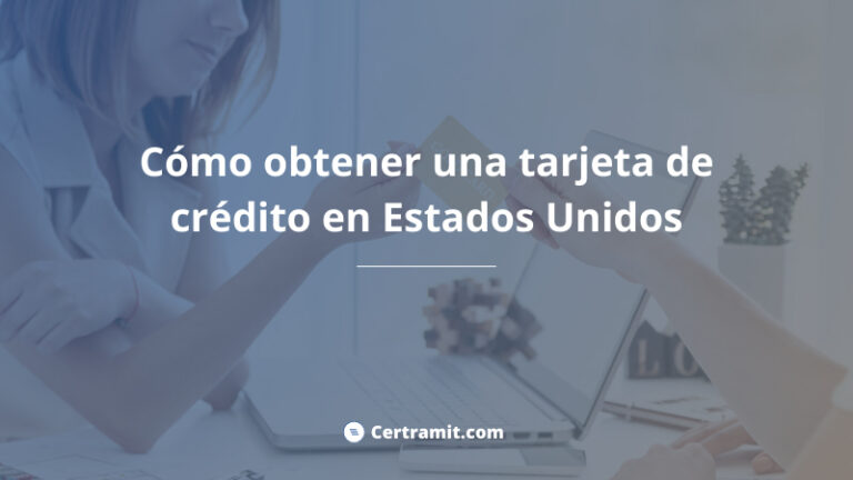 Cómo obtener una tarjeta de crédito en Estados Unidos